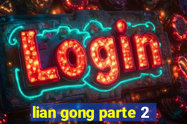 lian gong parte 2